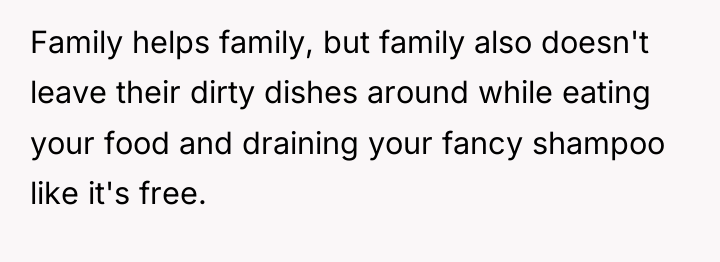 Family helps family, but family also doesn't leave their dirty...