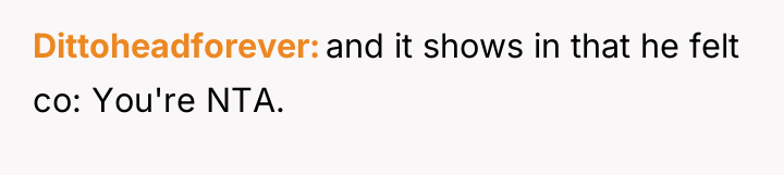 Dittoheadforever and it shows in that he felt co: You're...