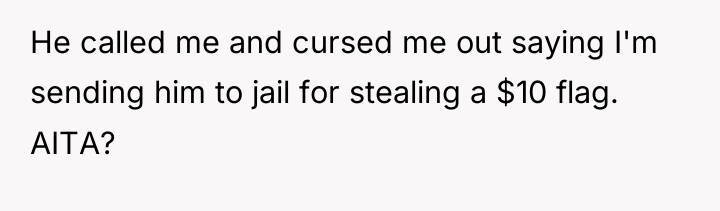 He called me and cursed me out saying I'm sending...