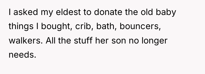 I asked my eldest to donate the old baby things...