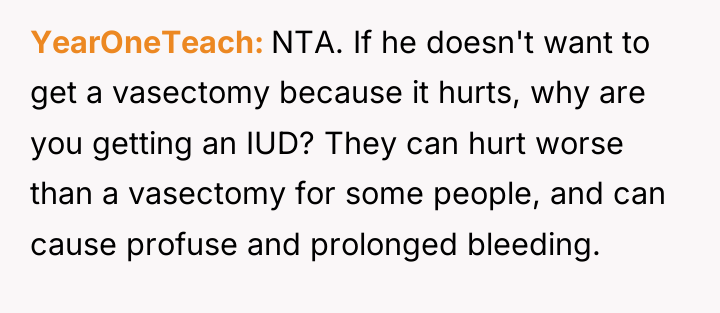 YearOneTeach NTA. If he doesn't want to get a vasectomy...