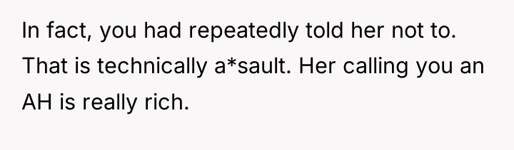 In fact, you had repeatedly told her not to. That...