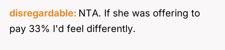 disregardable NTA. If she was offering to pay 33% I'd...
