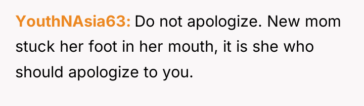 YouthNAsia63 Do not apologize. New mom stuck her foot in...