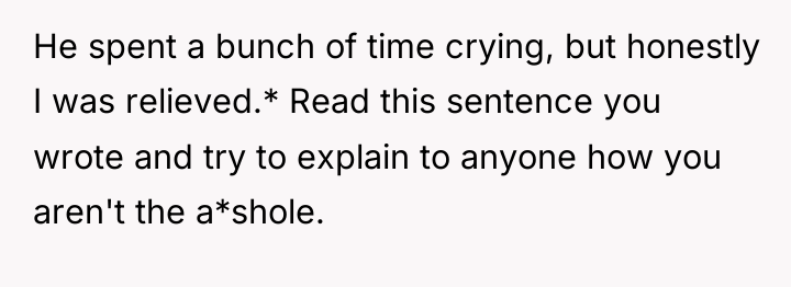 He spent a bunch of time crying, but honestly I...