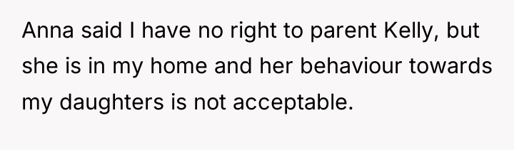Anna said I have no right to parent Kelly, but...