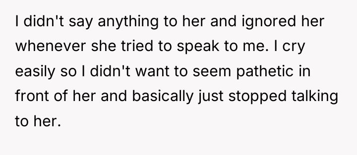 I didn't say anything to her and ignored her whenever...