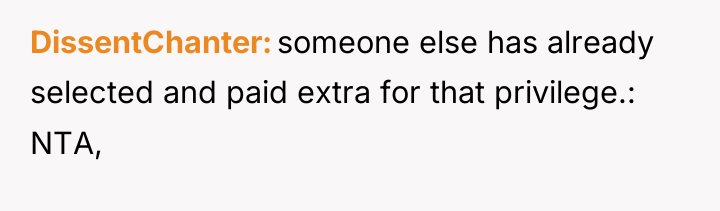 DissentChanter someone else has already selected and paid extra for...