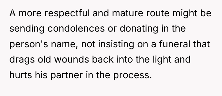 A more respectful and mature route might be sending condolences...
