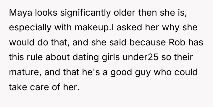 Maya looks significantly older then she is, especially with makeup.I...