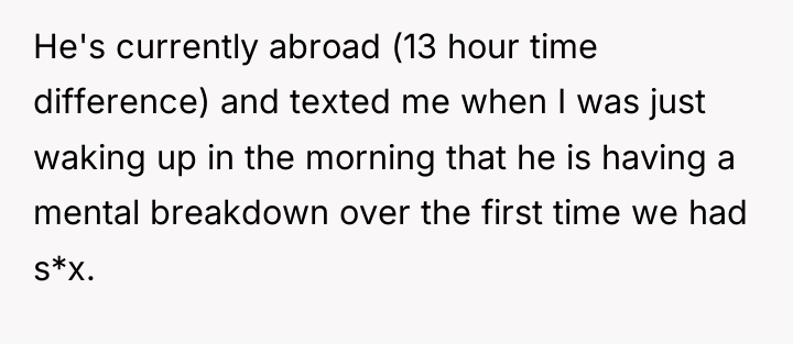 He's currently abroad (13 hour time difference) and texted me...