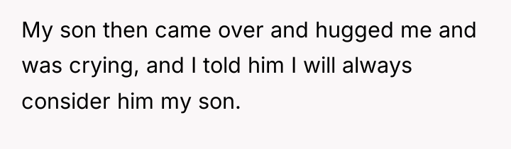 My son then came over and hugged me and was...