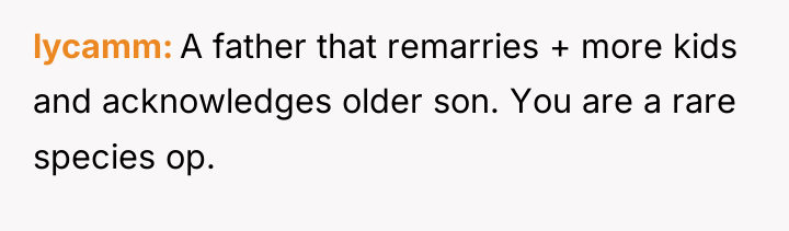 lycamm A father that remarries + more kids and acknowledges...
