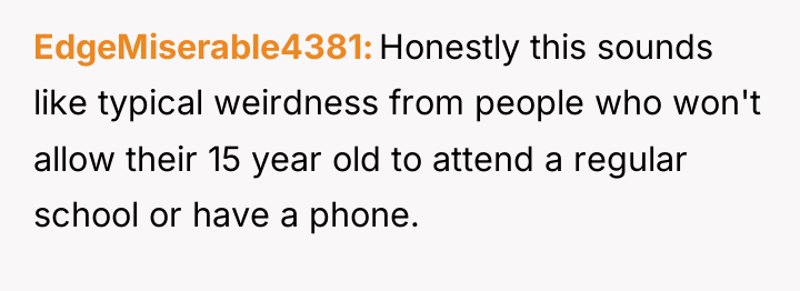 EdgeMiserable4381 Honestly this sounds like typical weirdness from people who...