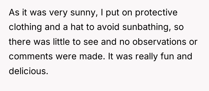 As it was very sunny, I put on protective clothing...