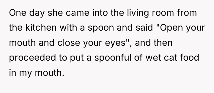 One day she came into the living room from the...