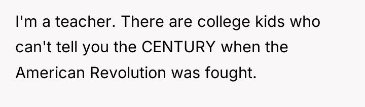 I'm a teacher. There are college kids who can't tell...