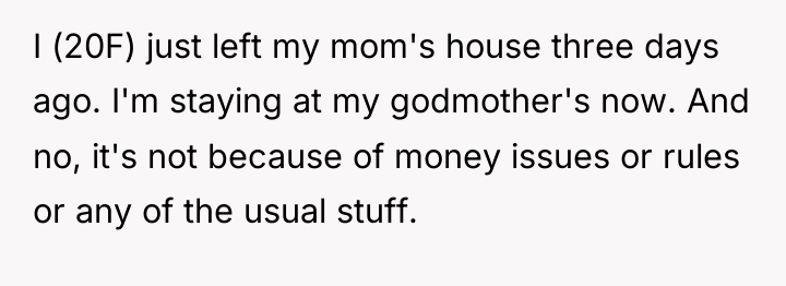 I (20F) just left my mom's house three days ago....