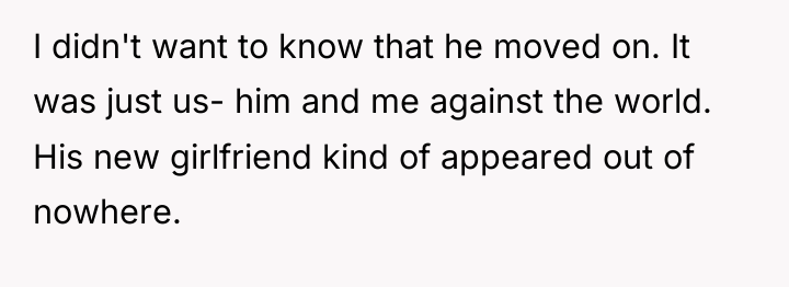 I didn't want to know that he moved on. It...