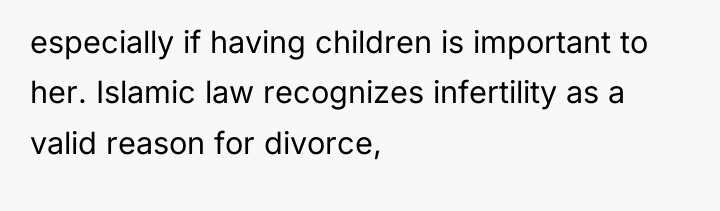 especially if having children is important to her. Islamic law...