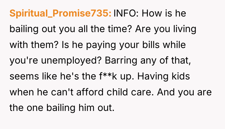 Spiritual_Promise735 INFO: How is he bailing out you all the...
