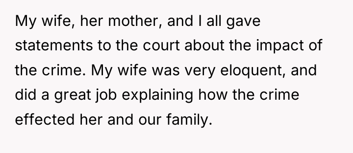My wife, her mother, and I all gave statements to...