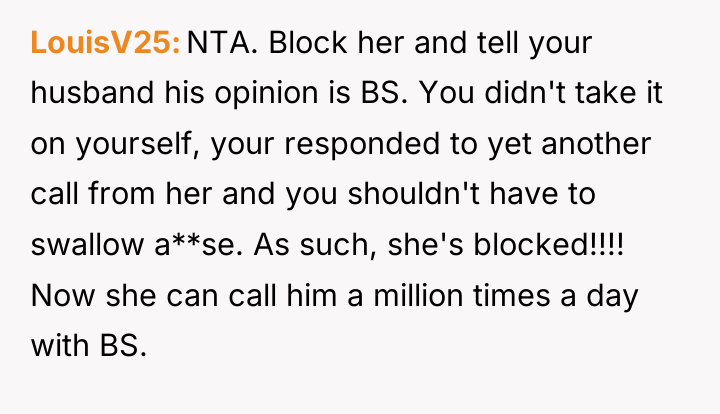 LouisV25 NTA. Block her and tell your husband his opinion...