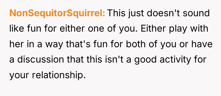 NonSequitorSquirrel This just doesn't sound like fun for either one...
