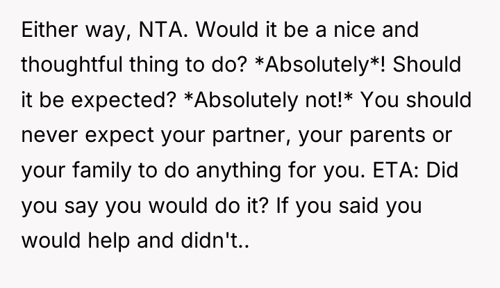 Either way, NTA. Would it be a nice and thoughtful...