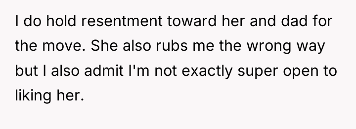 I do hold resentment toward her and dad for the...