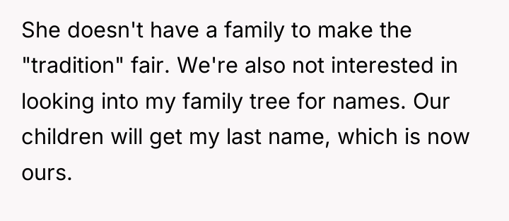 She doesn't have a family to make the "tradition" fair....