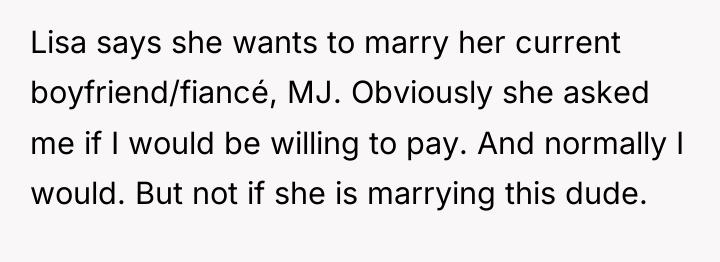 Lisa says she wants to marry her current boyfriend/fiancé, MJ....