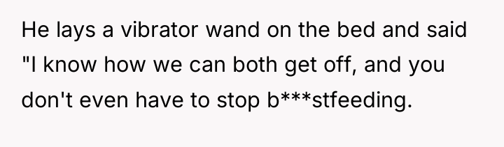 He lays a vibrator wand on the bed and said...
