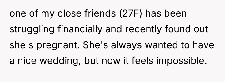 one of my close friends (27F) has been struggling financially...