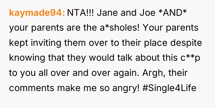 kaymade94 NTA!!! Jane and Joe *AND* your parents are the...
