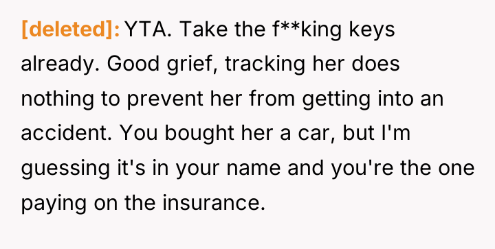 [deleted] YTA. Take the f**king keys already. Good grief, tracking...