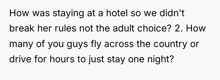 How was staying at a hotel so we didn't break...