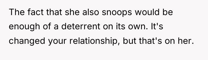 The fact that she also snoops would be enough of...
