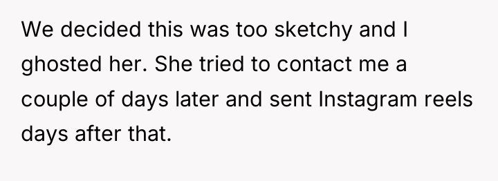 We decided this was too sketchy and I ghosted her....
