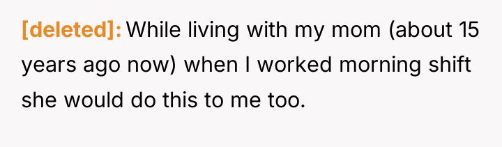 [deleted] While living with my mom (about 15 years ago...