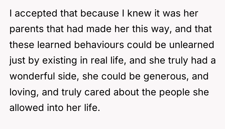 I accepted that because I knew it was her parents...
