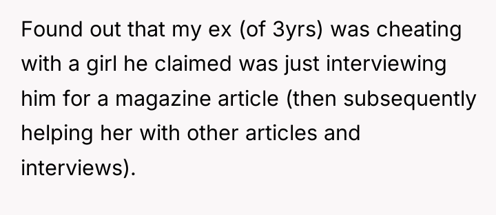 Found out that my ex (of 3yrs) was cheating with...
