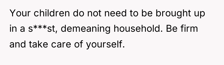 Your children do not need to be brought up in...