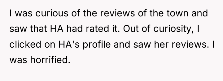 I was curious of the reviews of the town and...