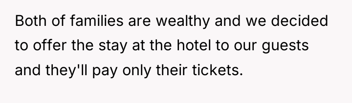 Both of families are wealthy and we decided to offer...