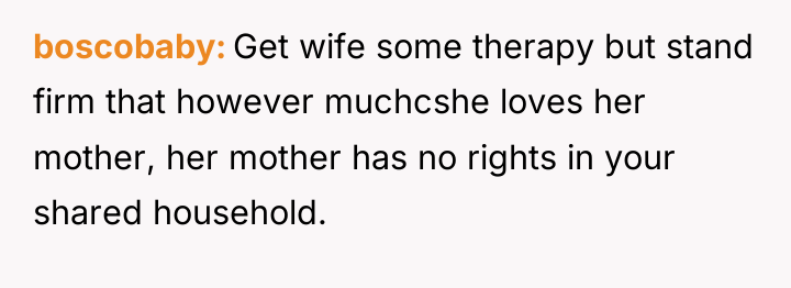 boscobaby Get wife some therapy but stand firm that however...