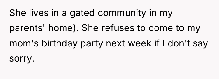 She lives in a gated community in my parents' home)....