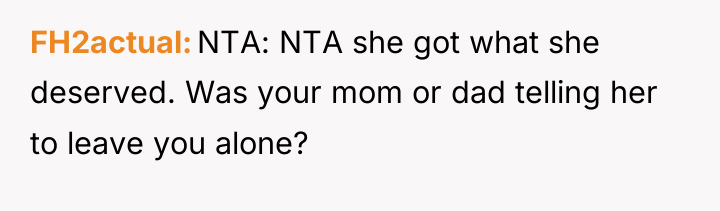 FH2actual NTA: NTA she got what she deserved. Was your...