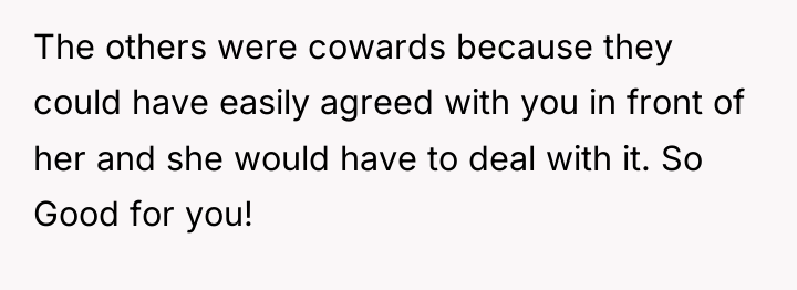 The others were cowards because they could have easily agreed...