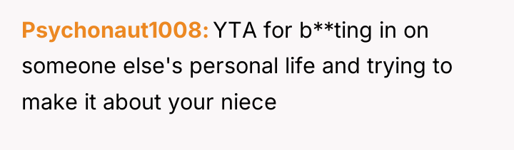 Psychonaut1008 YTA for b**ting in on someone else's personal life...